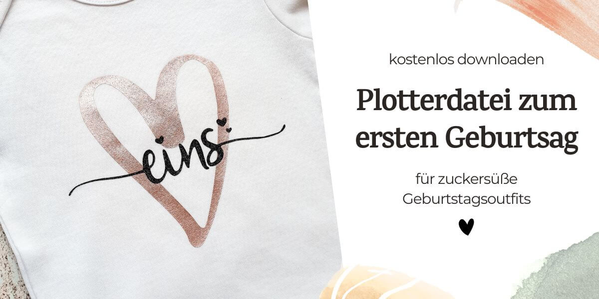 Plotterdatei zum ersten Geburtstag – DIY-T-Shirt mit süßem Herzmotiv für kleine Mädchen